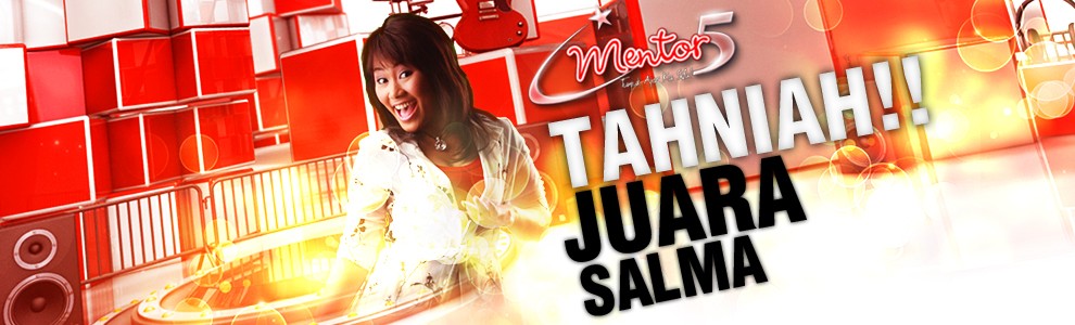 (TAHNIAH) Salma Juara Mentor 5